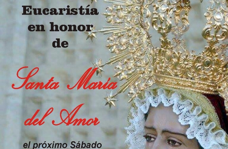 Eucaristía en Honor de Santa María del Amor