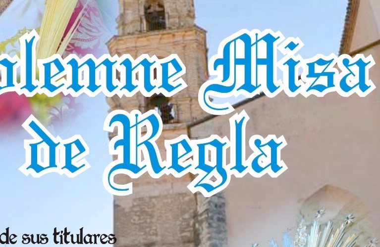 Solemne Misa de Regla 