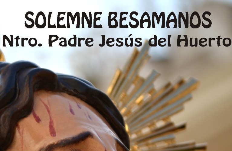 Solemne Misa y Besapies  en Honor a Ntro. Padre Jesús del Huerto