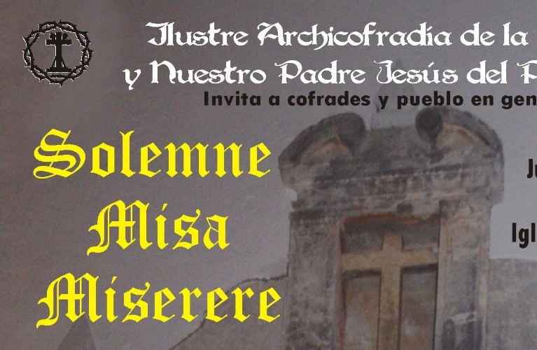 Misa Miserere Archicofradía de la Vera Cruz y Ntro.  Padre Jesús del Prendimiento