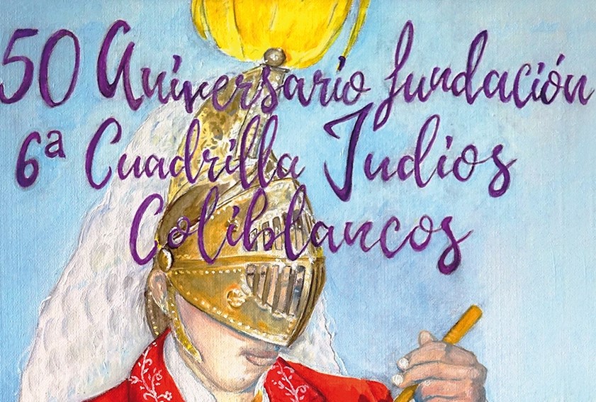 50 Aniversario de la Fundación 6ª Cuadrilla de Judíos Coliblancos